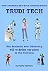 Primary photo for Trudi Tech Trilogy Primary photo for Trudi Tech Trilogy