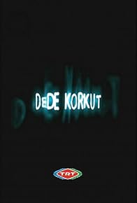 Primary photo for Dede Korkut Hikayeleri Primary photo for Dede Korkut Hikayeleri