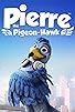 Primary photo for Pierre the Pigeon-Hawk Primary photo for Pierre the Pigeon-Hawk