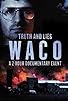 Primary photo for Truth and Lies: Waco Primary photo for Truth and Lies: Waco