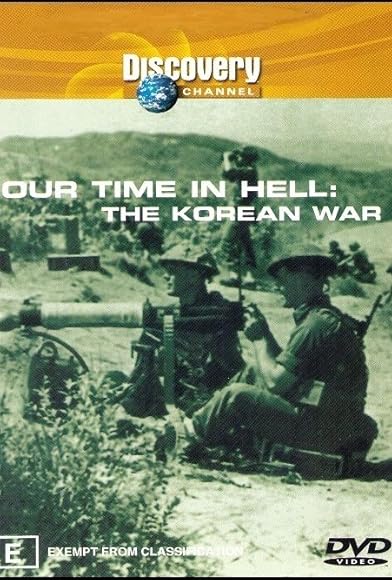 Primary photo for Our Time in Hell: The Korean War Primary photo for Our Time in Hell: The Korean War