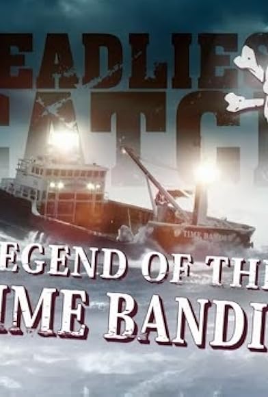 Primary photo for Deadliest Catch: Legend of the Time Bandit Primary photo for Deadliest Catch: Legend of the Time Bandit