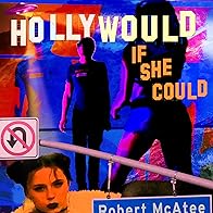Primary photo for Robert McAtee: Holly Would If She Could