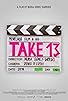 Primary photo for Take 13