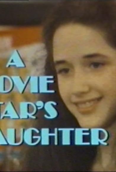 Primary photo for A Movie Star's Daughter Primary photo for A Movie Star's Daughter