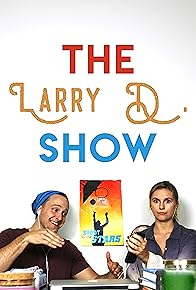 Primary photo for The Larry D. Show