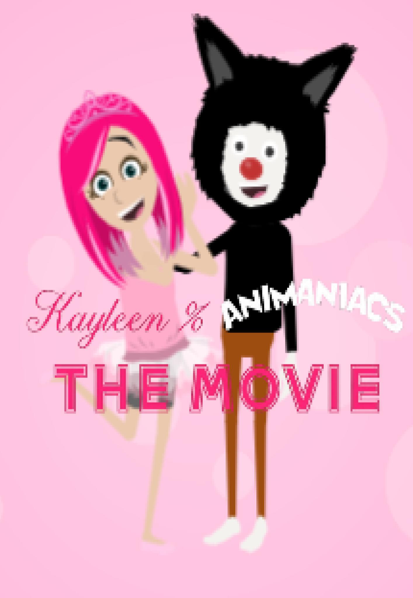 Kayleen and Animaniacs the Movie
