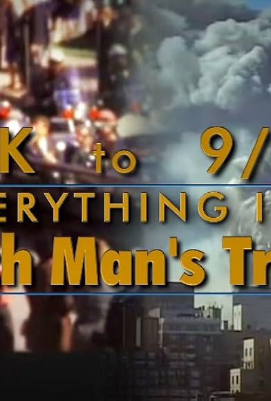 Primary photo for JFK to 9/11: Everything Is a Rich Man's Trick Primary photo for JFK to 9/11: Everything Is a Rich Man's Trick