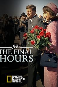 Primary photo for JFK: The Final Hours