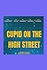 Primary photo for Cupid on the Hightreet