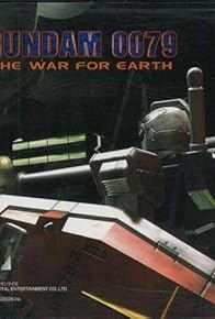 Primary photo for Gundam 0079: The War for Earth Primary photo for Gundam 0079: The War for Earth