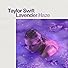 Primary photo for Taylor Swift: Lavender Haze Primary photo for Taylor Swift: Lavender Haze