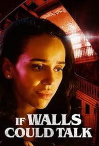 Primary photo for If Walls Could Talk Primary photo for If Walls Could Talk
