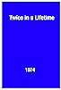 Primary photo for Twice in a Lifetime Primary photo for Twice in a Lifetime