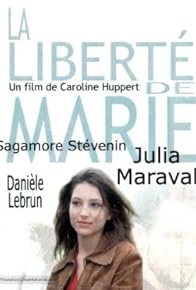 Primary photo for La liberté de Marie Primary photo for La liberté de Marie