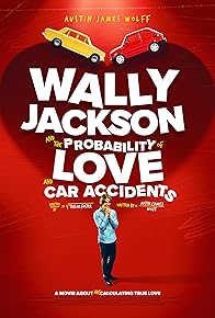 Primary photo for Wally Jackson and the Probability of Love and Car Accidents Primary photo for Wally Jackson and the Probability of Love and Car Accidents