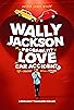 Primary photo for Wally Jackson and the Probability of Love and Car Accidents Primary photo for Wally Jackson and the Probability of Love and Car Accidents