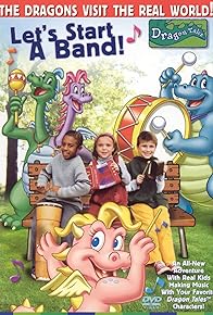 Primary photo for Let's Start a Band: A Dragon Tales Music Special Primary photo for Let's Start a Band: A Dragon Tales Music Special