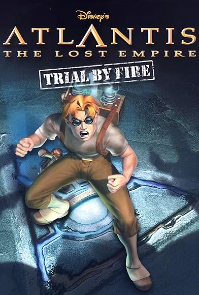 Primary photo for Atlantis: The Lost Empire - Trial by Fire Primary photo for Atlantis: The Lost Empire - Trial by Fire
