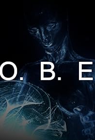 Primary photo for O.B.E. The Out of Body Experience