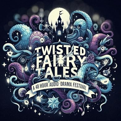 Primary photo for Twisted Fairy Tales: A 48 Hour Audio Drama Festival Primary photo for Twisted Fairy Tales: A 48 Hour Audio Drama Festival