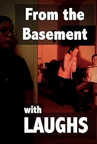 Primary photo for From the Basement with Laughs Primary photo for From the Basement with Laughs