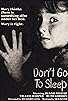 Primary photo for Don't Go to Sleep
