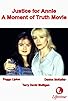 Primary photo for Justice for Annie: A Moment of Truth Movie Primary photo for Justice for Annie: A Moment of Truth Movie