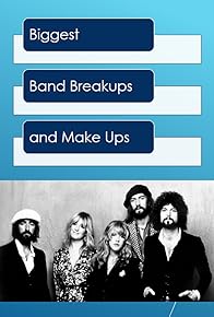 Primary photo for Biggest Band Breakups and Make Ups Primary photo for Biggest Band Breakups and Make Ups