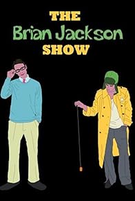 Primary photo for The Brian Jackson Show Primary photo for The Brian Jackson Show