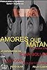 Primary photo for Amores que matan Primary photo for Amores que matan
