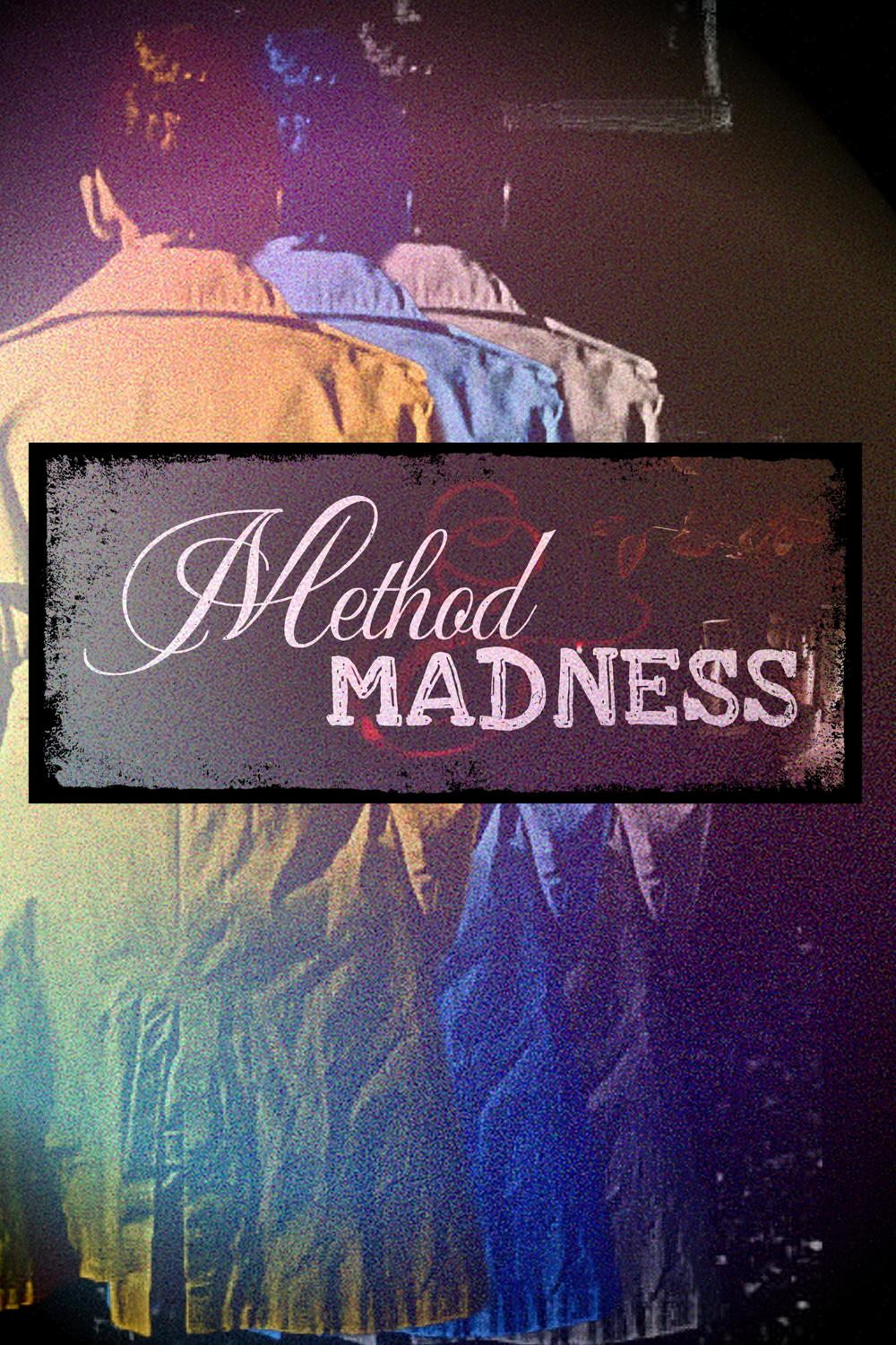 Method and Madness