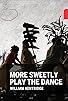 Primary photo for More Sweetly Play the Dance Primary photo for More Sweetly Play the Dance