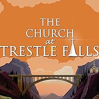 Primary photo for The Church at Trestle Falls Primary photo for The Church at Trestle Falls