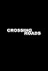 Primary photo for Crossing Roads Primary photo for Crossing Roads