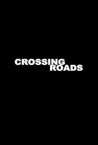 Primary photo for Crossing Roads Primary photo for Crossing Roads