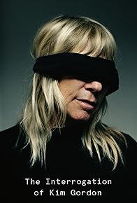 Primary photo for The Interrogation of Kim Gordon