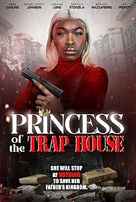 Primary photo for Princess of the Trap House Primary photo for Princess of the Trap House