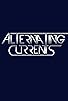 Primary photo for Alternating Currents Primary photo for Alternating Currents