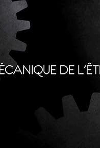 Primary photo for Mécanique de l'être Primary photo for Mécanique de l'être