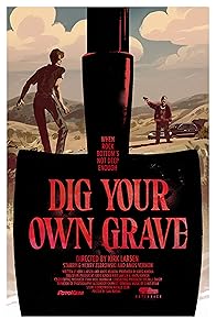 Primary photo for Dig Your Own Grave