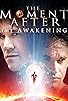 Primary photo for The Moment After: The Awakening Primary photo for The Moment After: The Awakening