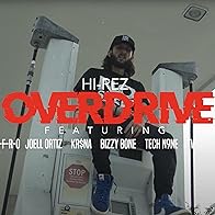 Primary photo for Hi-Rez feat. A-F-R-O, Joell Ortiz, Kr$na, Bizzy Bone, Tech N9ne, & Twista: Overdrive Primary photo for Hi-Rez feat. A-F-R-O, Joell Ortiz, Kr$na, Bizzy Bone, Tech N9ne, & Twista: Overdrive