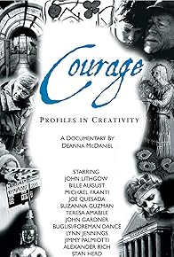 Primary photo for Courage: Profiles in Creativity Primary photo for Courage: Profiles in Creativity