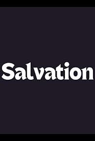 Primary photo for Salvation Primary photo for Salvation