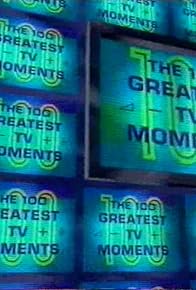 Primary photo for The 100 Greatest TV Moments Primary photo for The 100 Greatest TV Moments