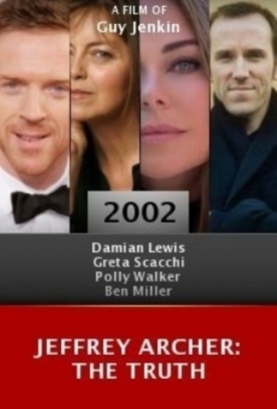 Jeffrey Archer: The Truth (TV Movie 2002) - IMDb