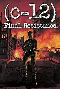 Primary photo for C-12: Final Resistance Primary photo for C-12: Final Resistance