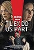 Primary photo for Til Ex Do Us Part Primary photo for Til Ex Do Us Part