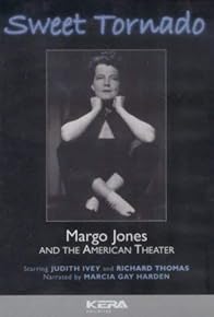 Primary photo for Sweet Tornado: Margo Jones and the American Theater Primary photo for Sweet Tornado: Margo Jones and the American Theater